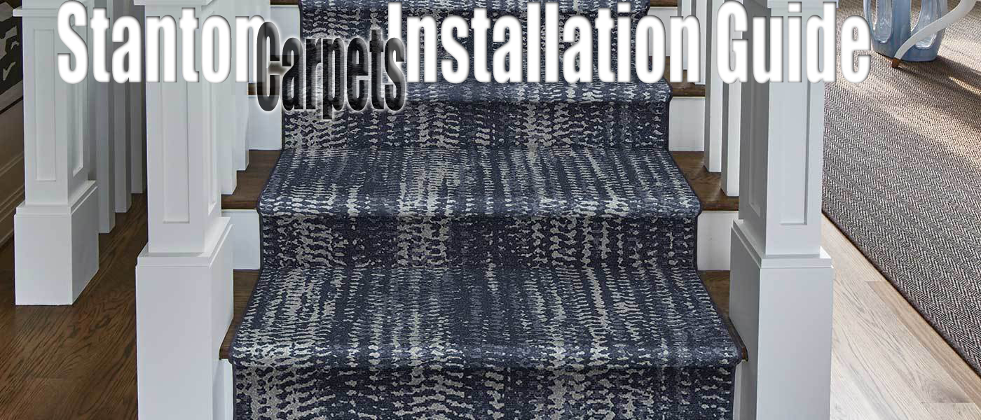 Stanton Carpets Installation Guide
