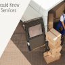 Things You Should Know About Moving Services